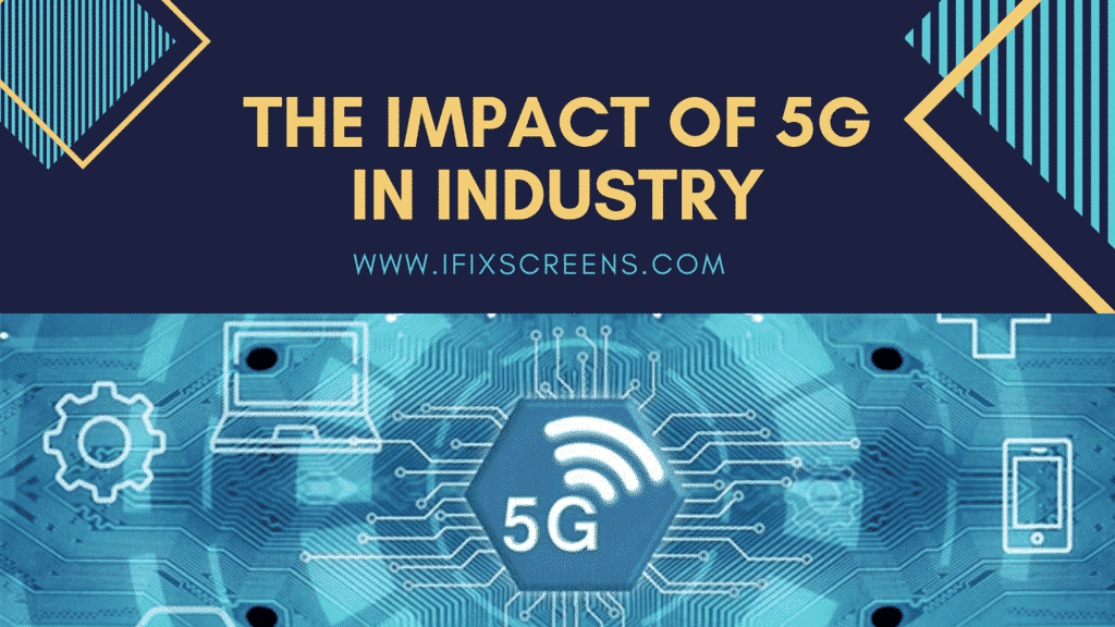 The Impact Of 5G In Industry