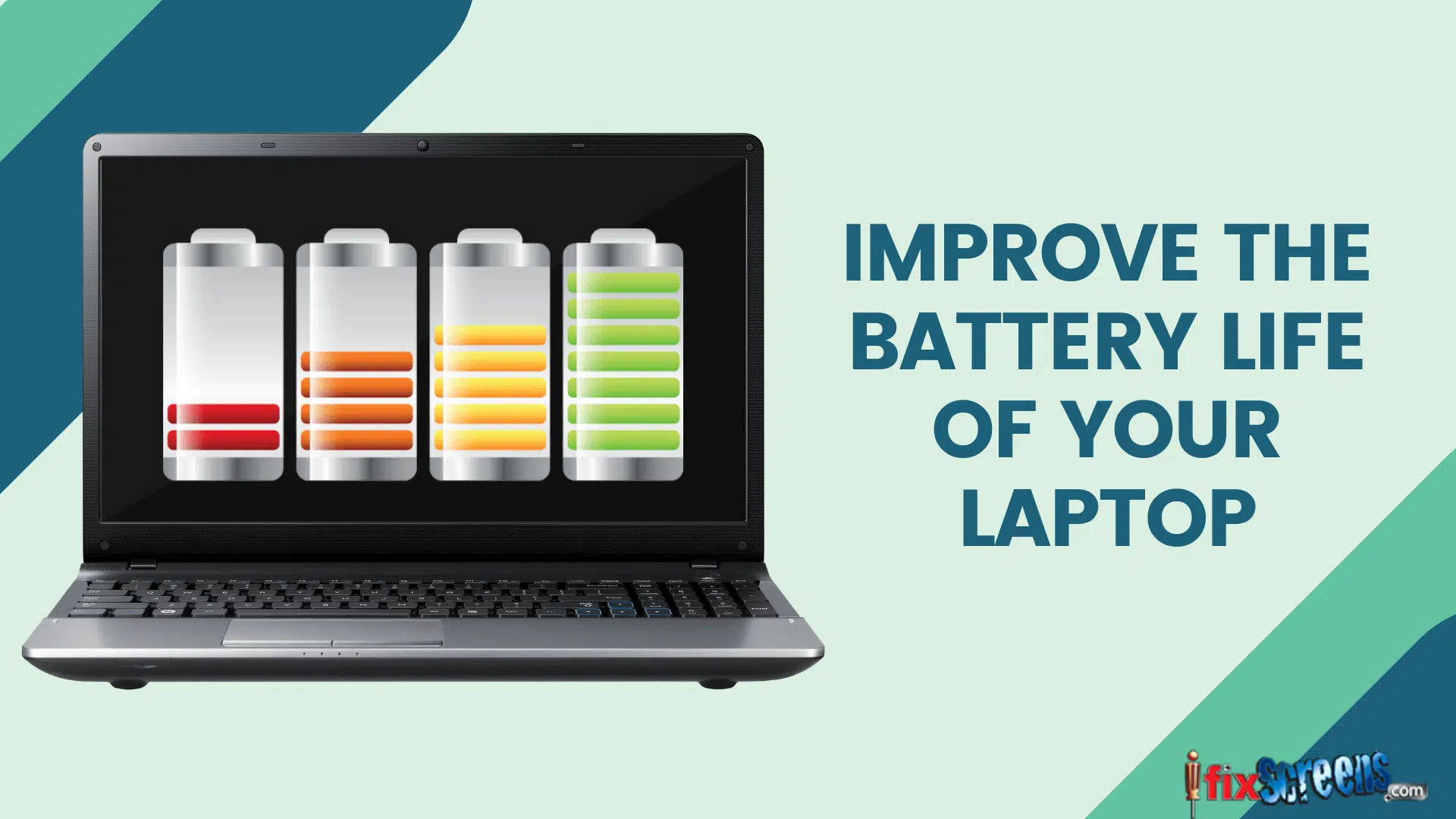 ik heb het gevonden Excentriek Dislocatie 7 Ways To Improve The Battery Life Of Your Laptop - IFixScreens