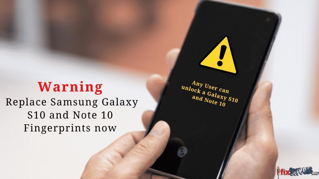 Replace Galaxy S10 And Note 10 Fingerprints Now