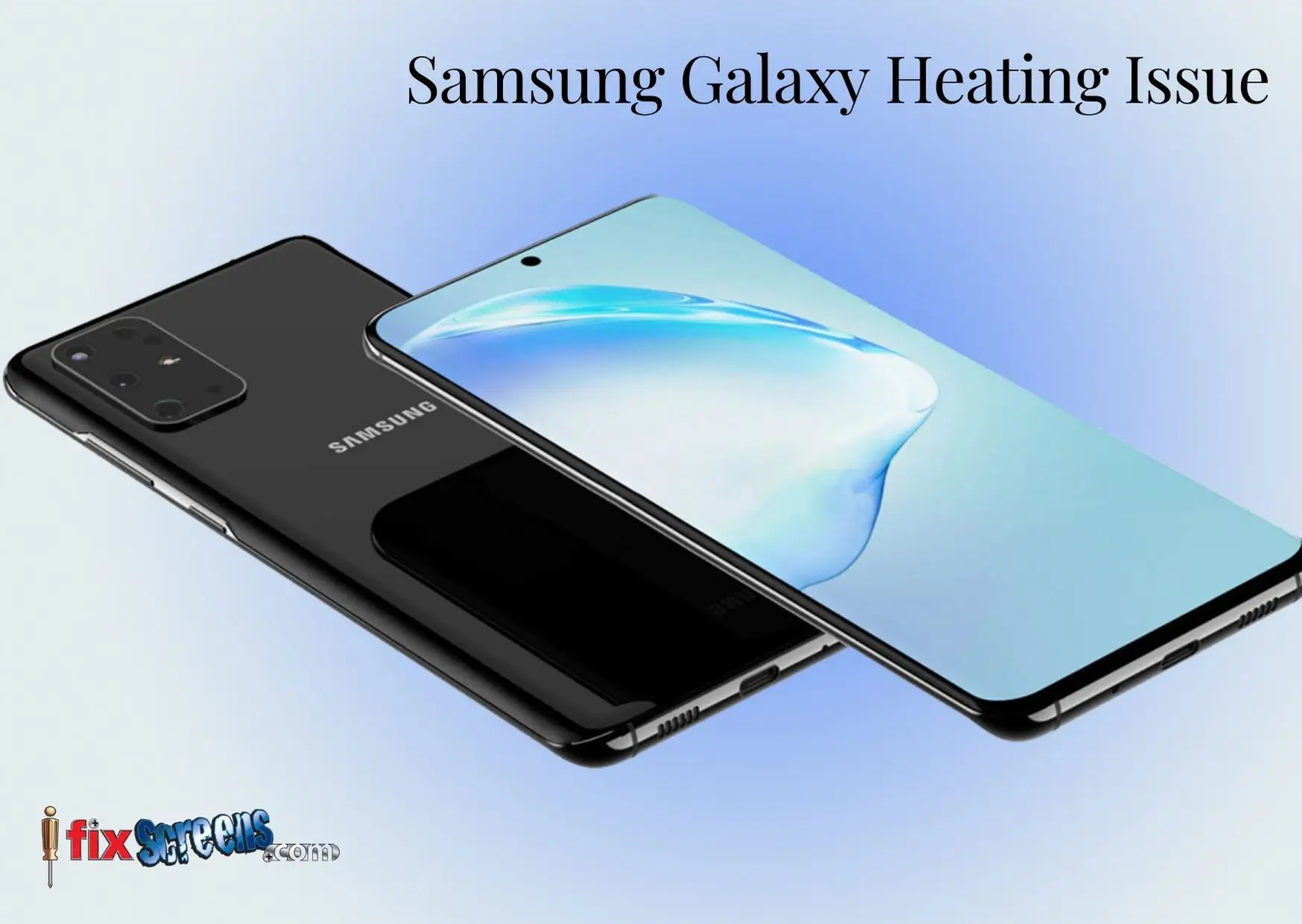Samsung Galaxy Heating Issue