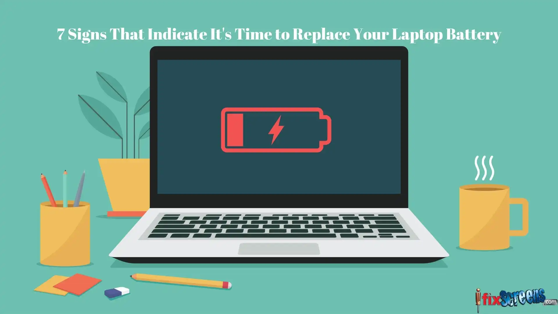 7 Signs That Indicate It's Time To Replace Your Laptop Battery