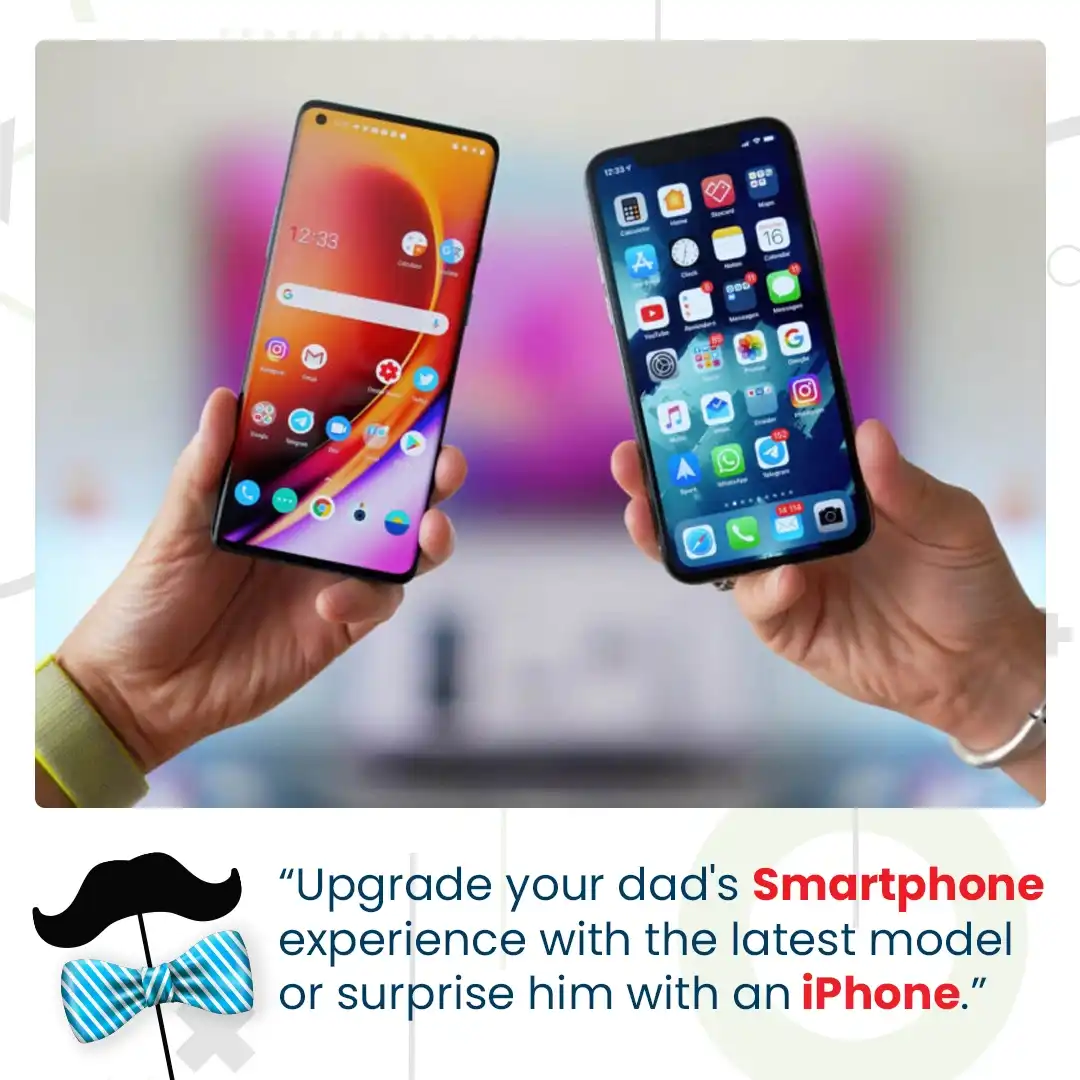  Smartphone/Iphone: Upgrade His Digital Companion