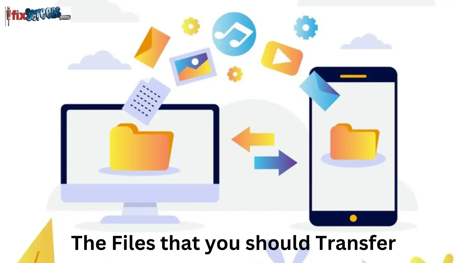 The Files That You Should Transfer